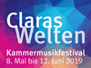 Claras Welten: Kammermusikfestival 2019